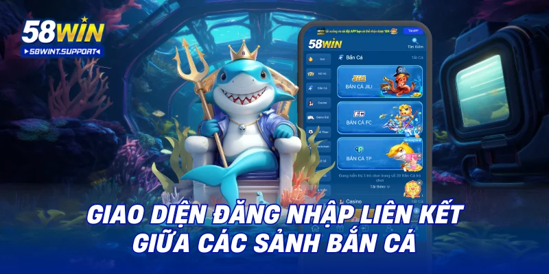 Giao diện đăng nhập liên kết giữa các sảnh bắn cá