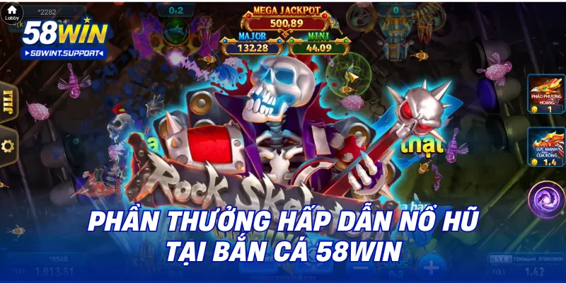 Phần thưởng hấp dẫn nổ hũ tại bắn cá 58WIN