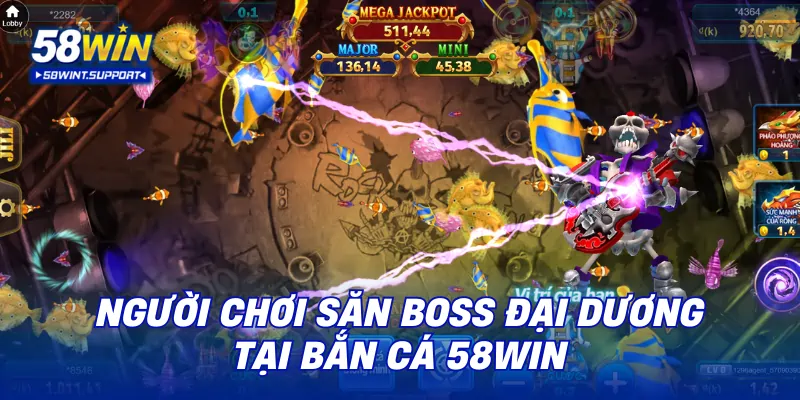 Người chơi săn boss đại dương tại bắn cá 58WIN